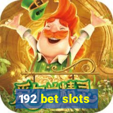 192 bet slots